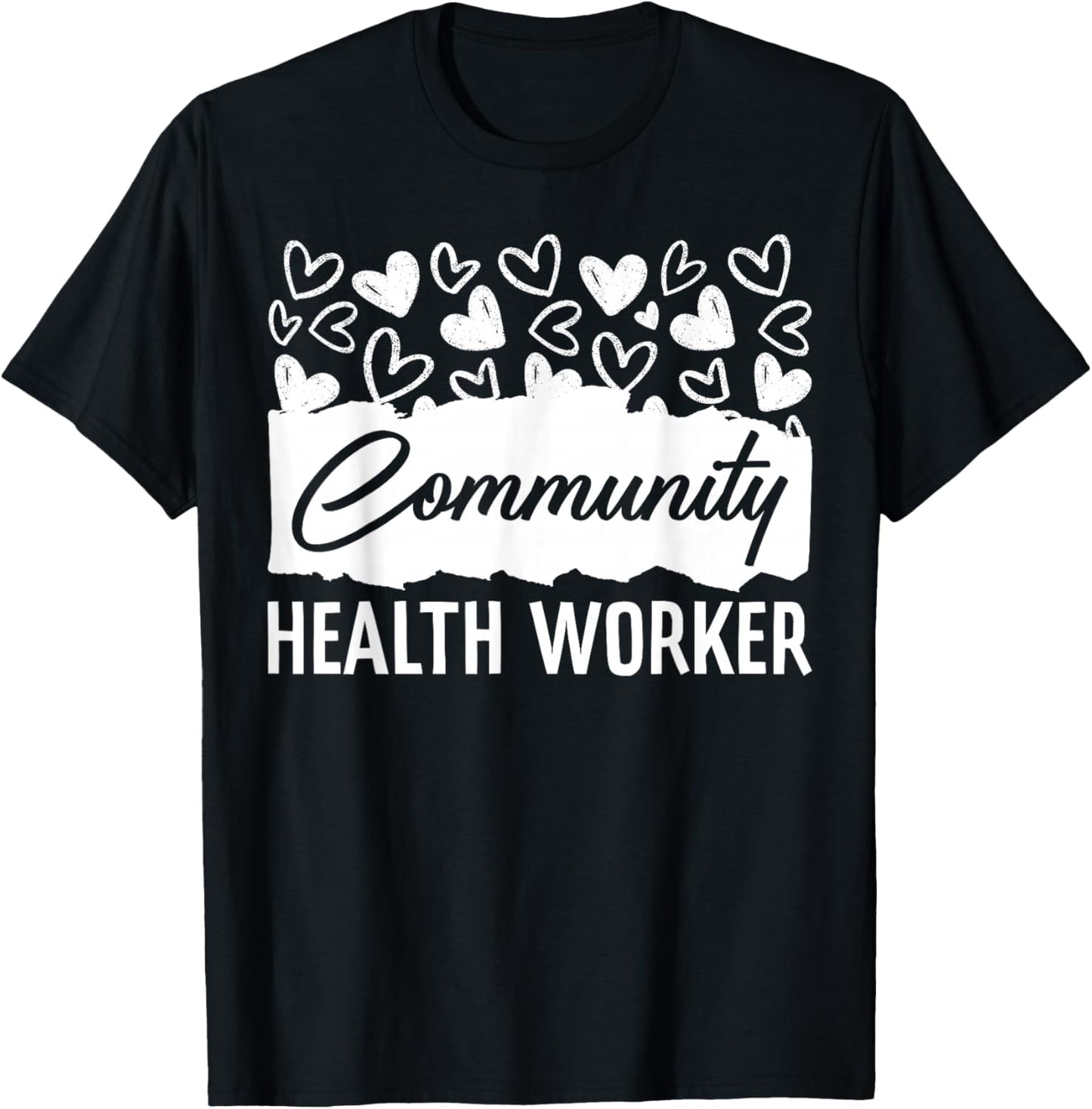 Community Health Worker Appreciation Heart T-Shirt - T-Shirt | Black