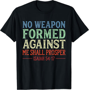 Vintage No Weapon Formed Against Me Shall Prosper Christian T-Shirt - T-Shirt | Black