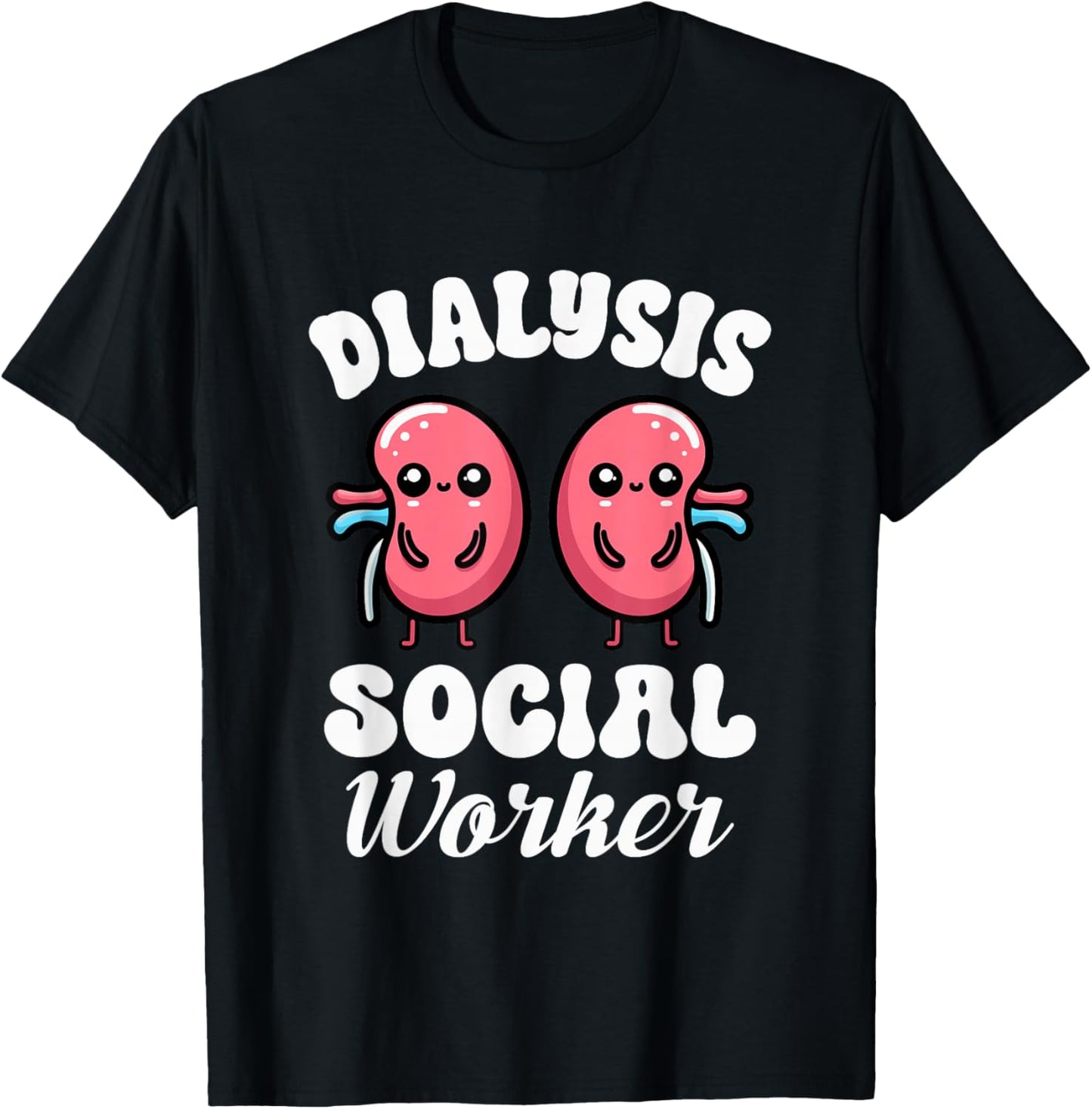 Dialysis Social Worker Kidney Nephrology Health Advocate T-Shirt - T-Shirt | Black