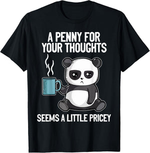 Funny Panda Saying A Penny For Your Thoughts Sarcastic Joke T-Shirt - T-Shirt | Black