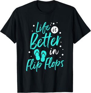 Life is Better in Flip Flops Summer Beach Garment T-Shirt - T-Shirt | Black