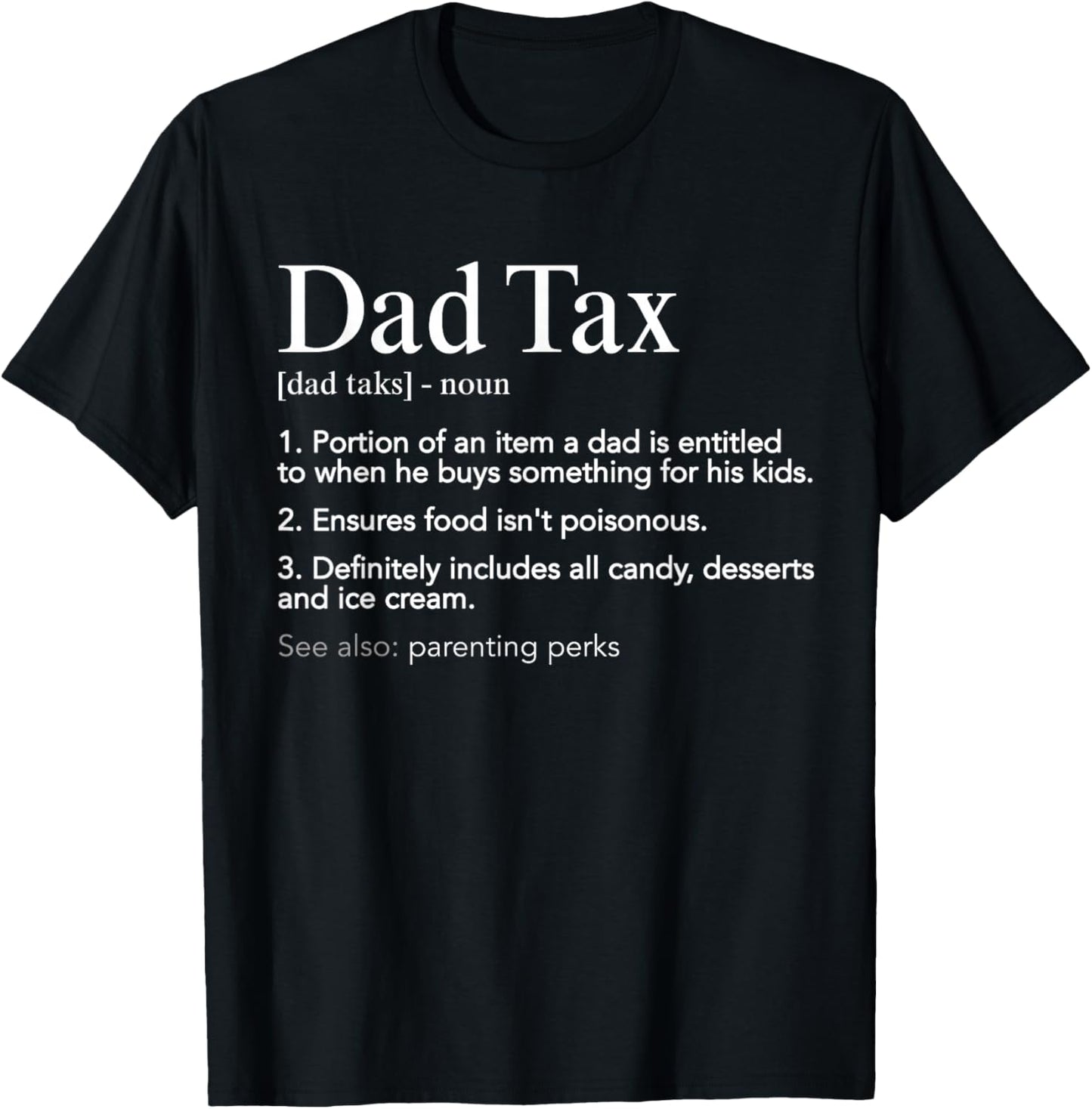 Dad tax making sure its not poison definition fathers day T-Shirt - T-Shirt | Black