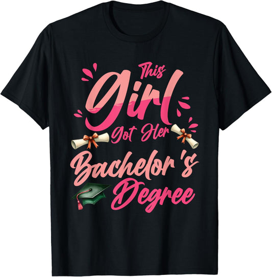 Bachelorette THIS GIRL GOT HER BACHELOR'S DEGREE Funny T-Shirt - T-Shirt | Black