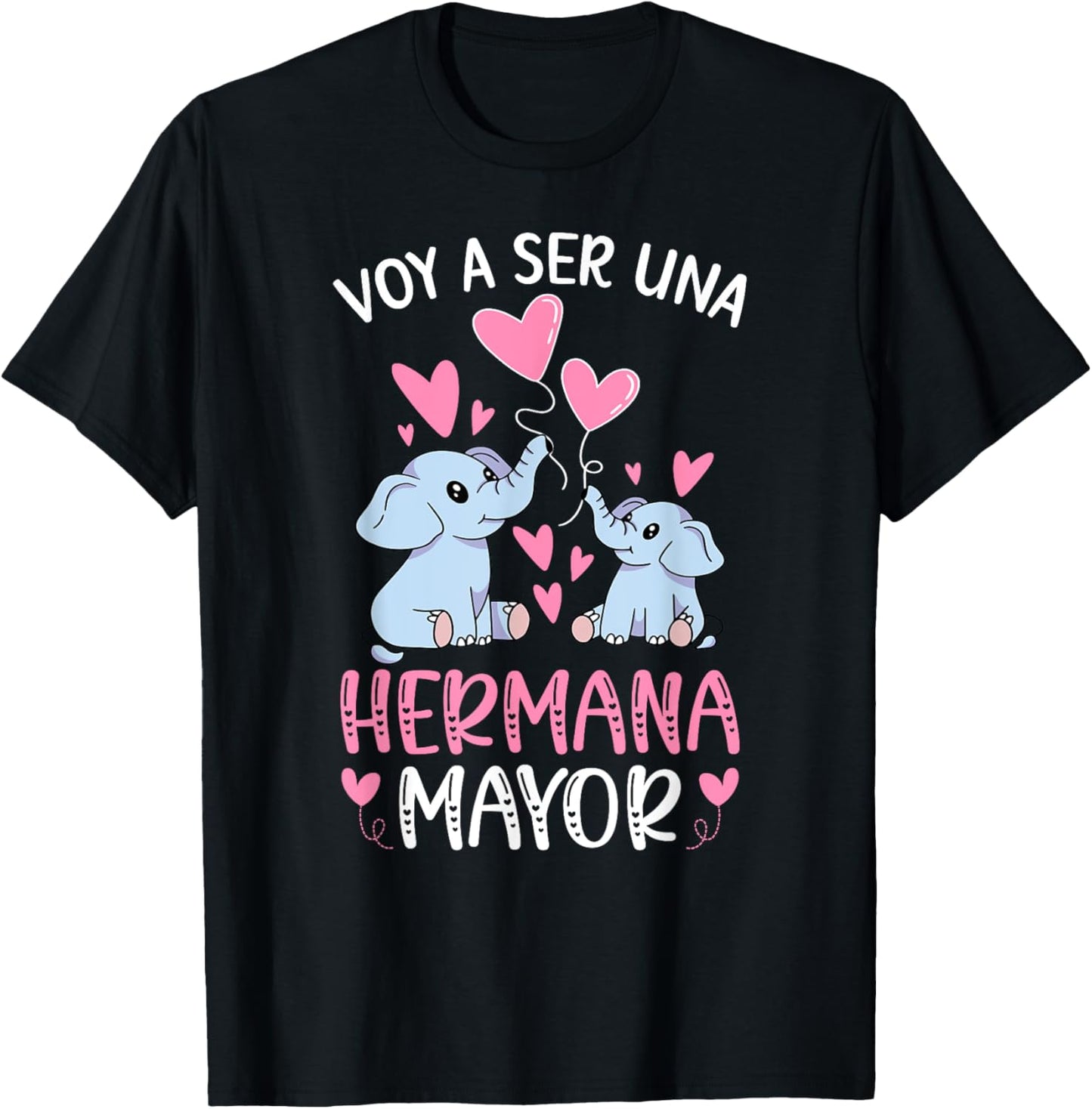 Voy A Ser Hermana Mayor Promovida A Hermana Mayor Elephant T-Shirt - T-Shirt | Black