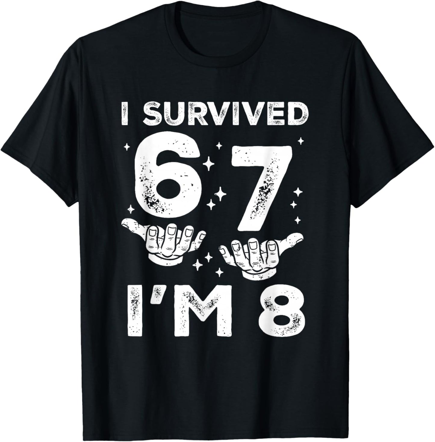8. Geburtstag Ich Habe überlebt 67 Ich Bin 8 Six Seven 6 7 Meme Kids Boy T-Shirt - T-Shirt | Black