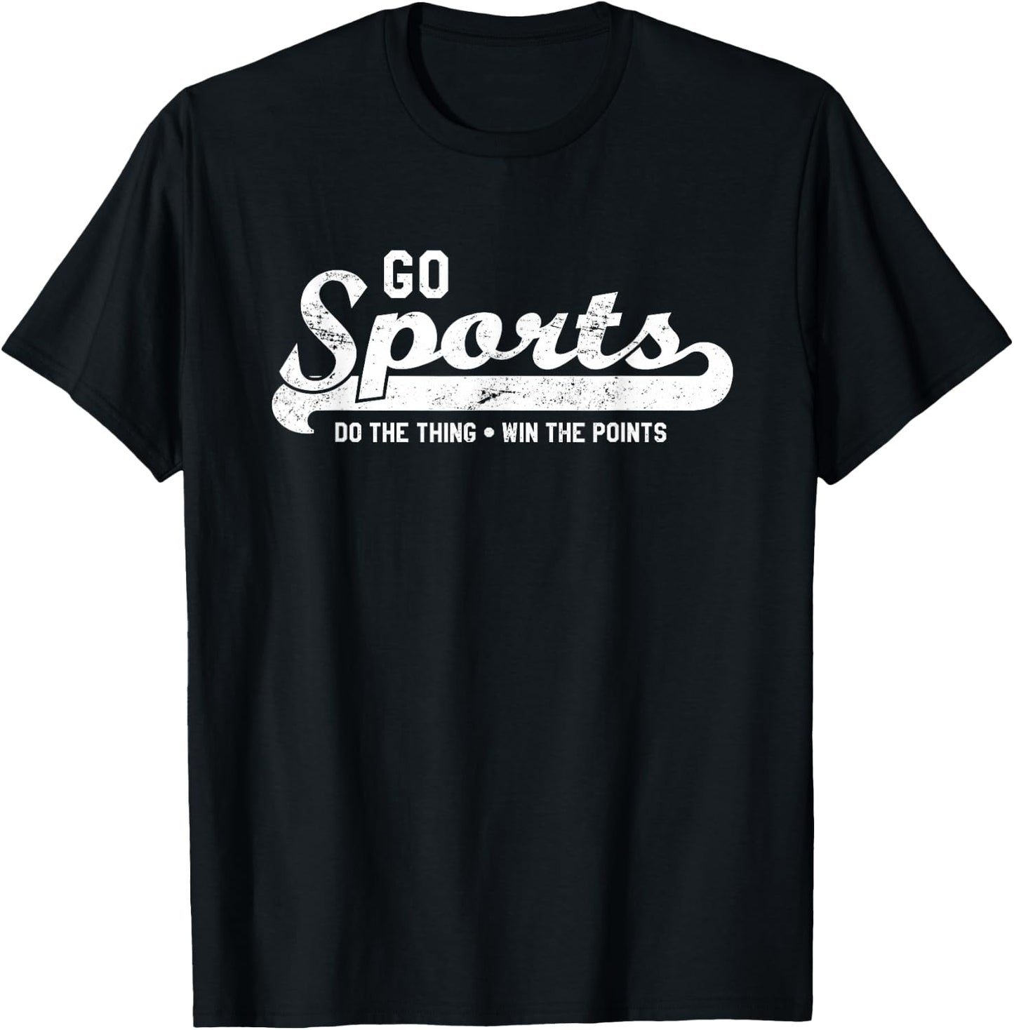 Go Sports! Do the Thing Win The Points Funny Sports T-Shirt - T-Shirt | Black