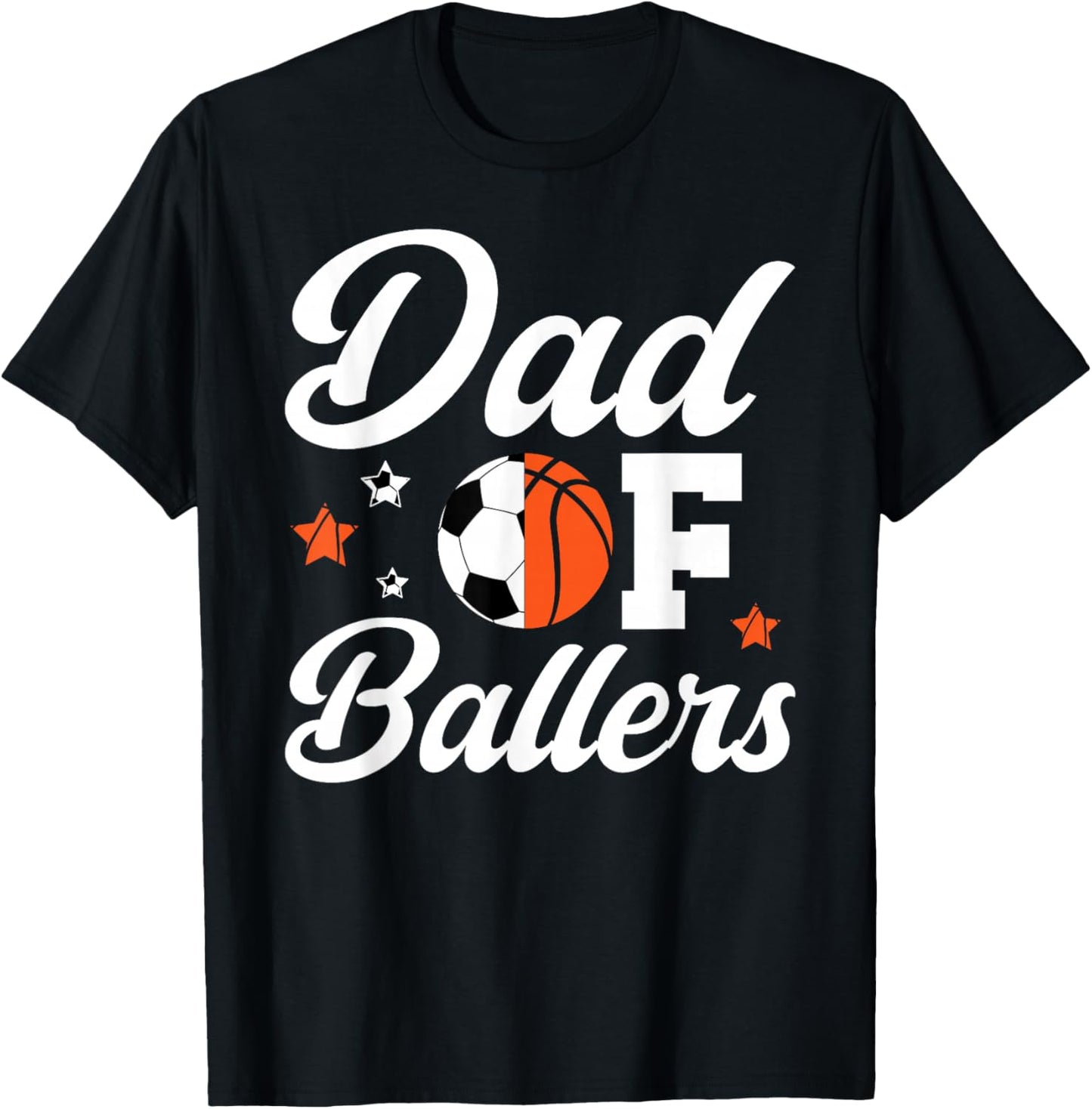 Dad Of Ballers Basketball Soccer Dad T-Shirt - T-Shirt | Black