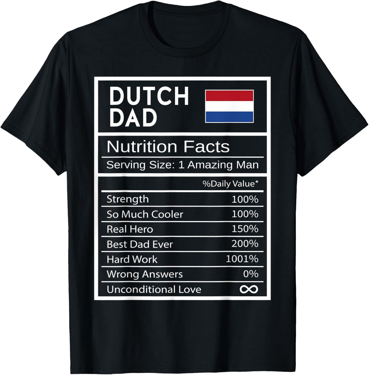 Dutch Dad Nutrition Facts National Pride Gift Dad T-Shirt - T-Shirt | Black