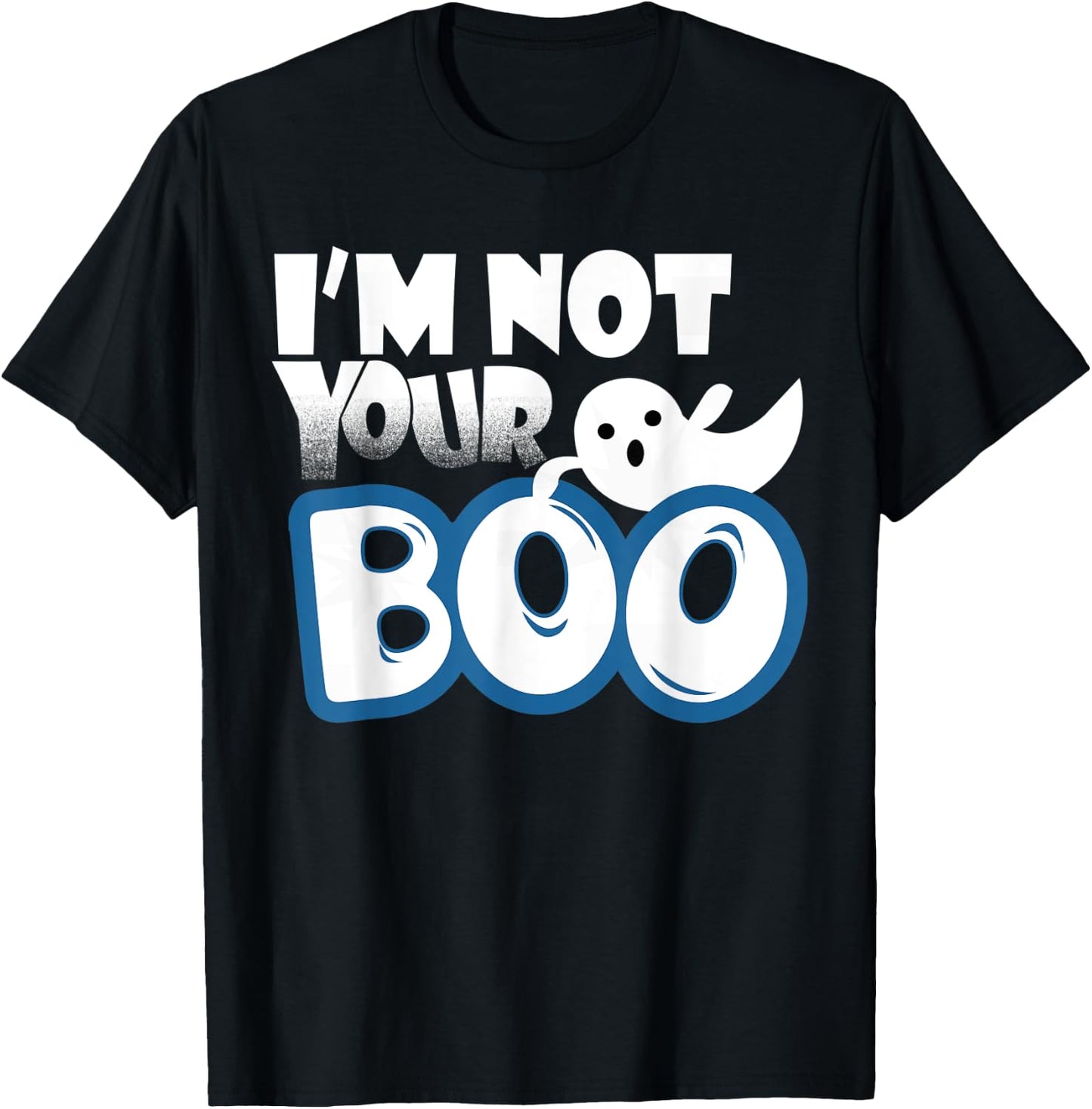 Halloween Costume Shirt I'm Not Your Boo T-Shirt - T-Shirt | Black