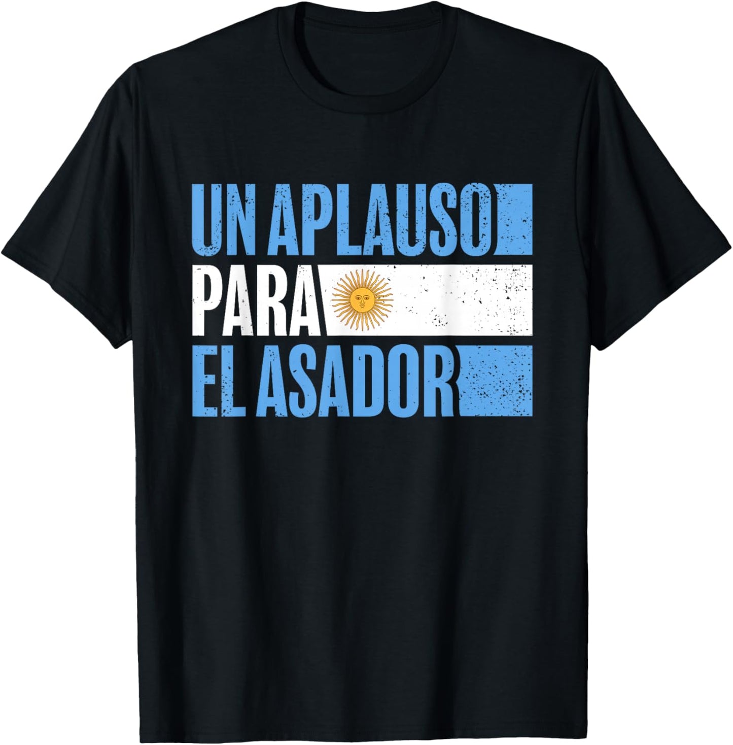 Argentinian Asador Argentine Flag Un Aplauso Para El Asador T-Shirt - T-Shirt | Black