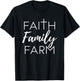 Faith Family Farm Country Farmer's Wife Gift T-Shirt - T-Shirt | Black