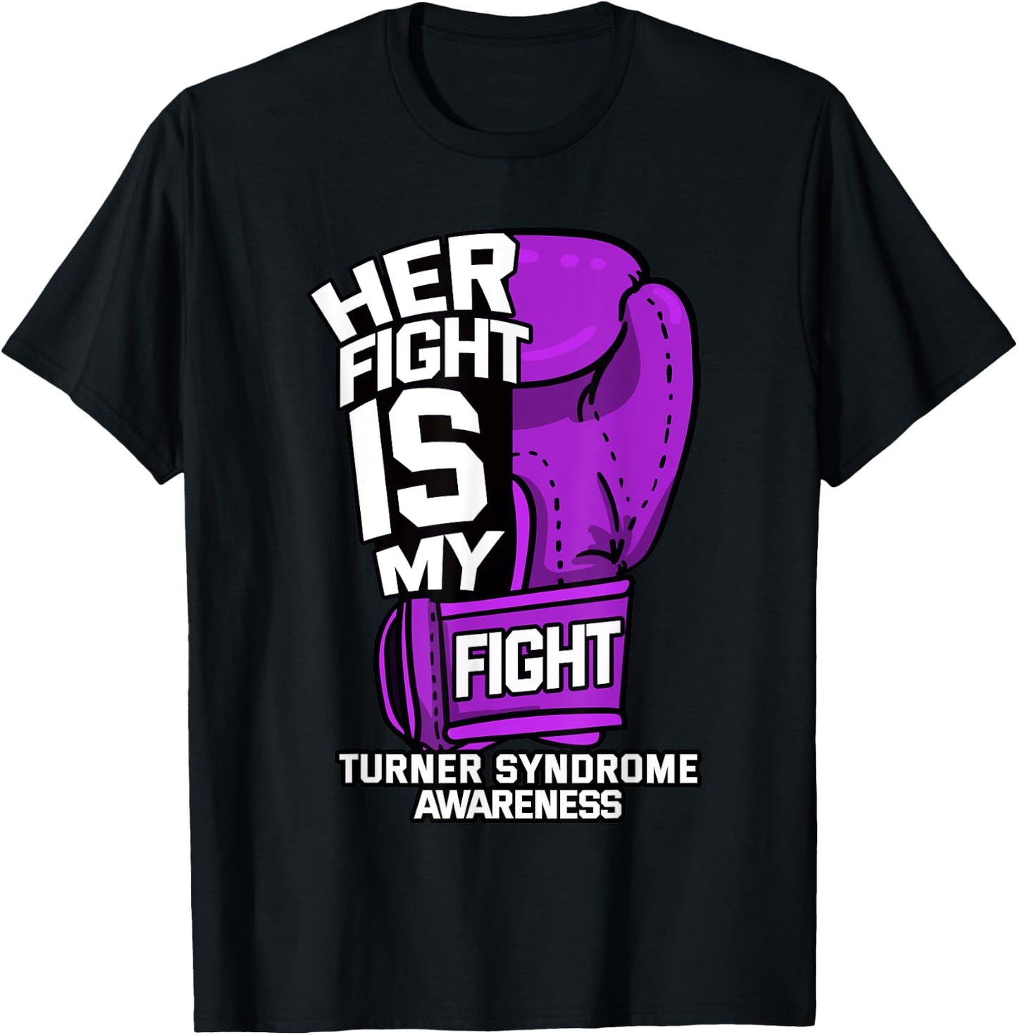 Her Fight Is My Fight Turner Syndrome Awareness Warrior Gift T-Shirt - T-Shirt | Black