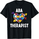 ABA Therapist Training Behavior Analyst Autism Therapy RBT T-Shirt - T-Shirt | Black
