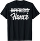 Engagement Announcement Boyfriend Fiance Wedding Gift T-Shirt - T-Shirt | Black