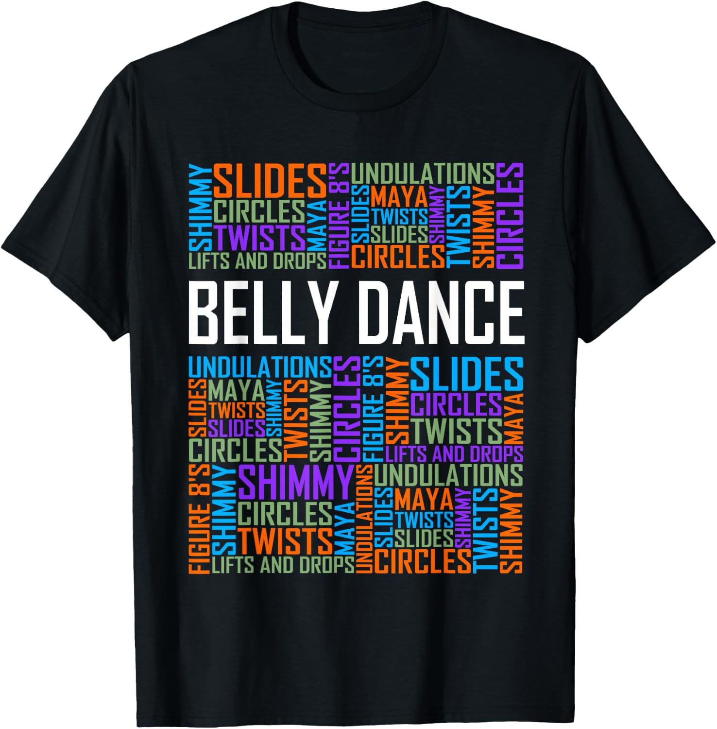 Belly Dance Lover Gift Belly Dancer Words Gifts T-Shirt - T-Shirt | Black