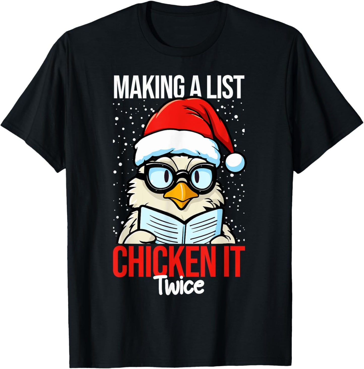 Making A List And Chicken It Twice Funny Christmas T-Shirt - T-Shirt | Black