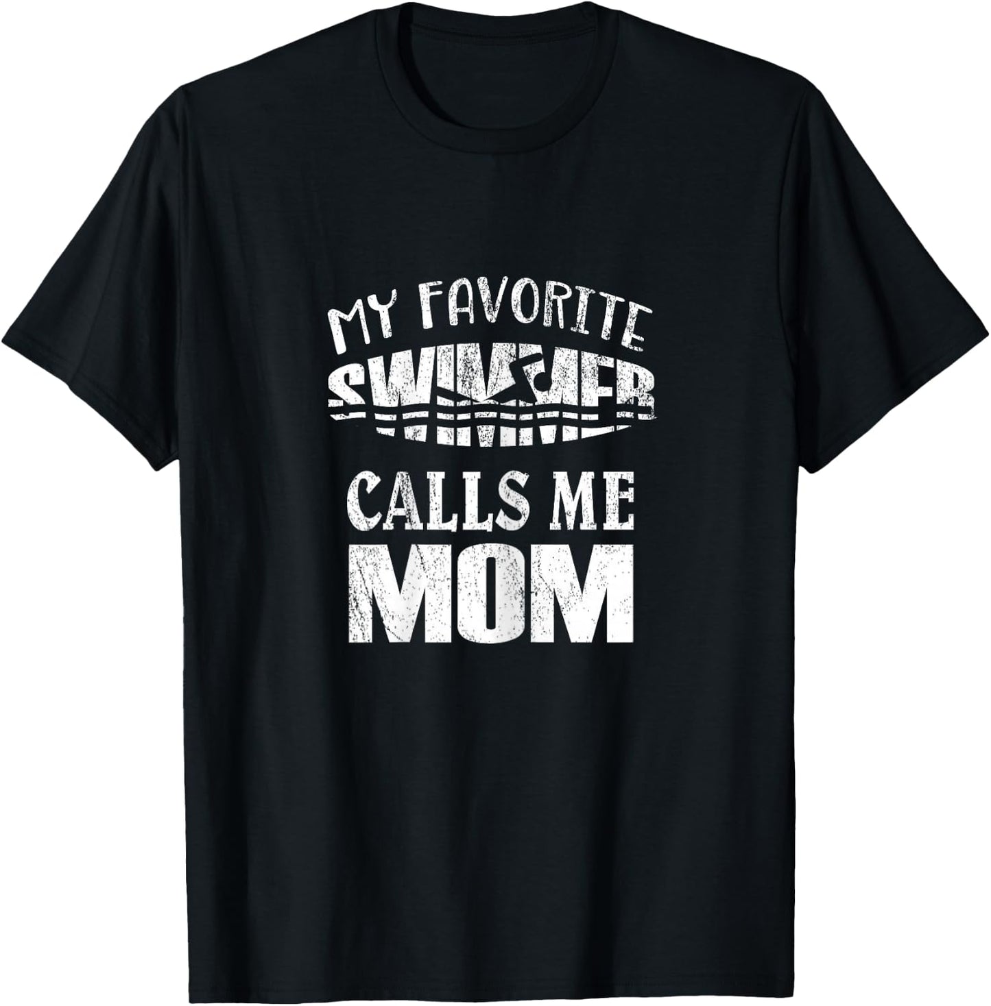 My Favorite Swimmer Calls Me Mom - Vintage Swim Pool T-Shirt - T-Shirt | Black