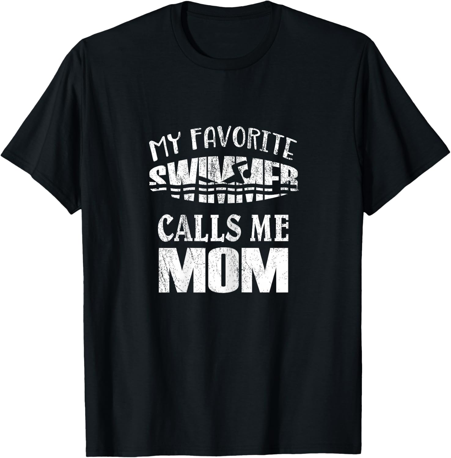 My Favorite Swimmer Calls Me Mom - Vintage Swim Pool T-Shirt - T-Shirt | Black