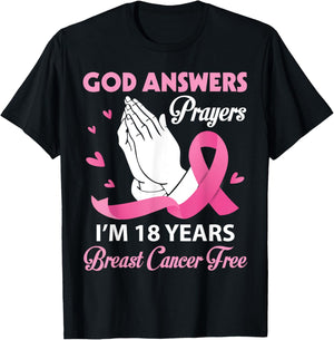 God Answers Prayers I'm 18 Years Breast Cancer Free Survivor T-Shirt - T-Shirt | Black