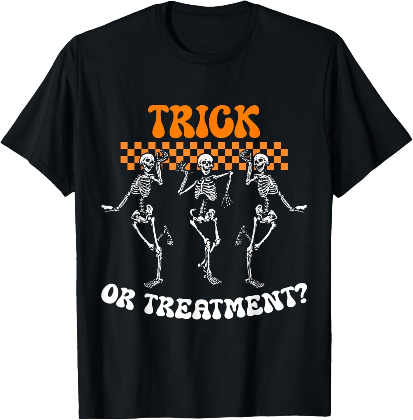 Trick Or Treatment Physical Therapy Skeleton PT Halloween T-Shirt - T-Shirt | Black