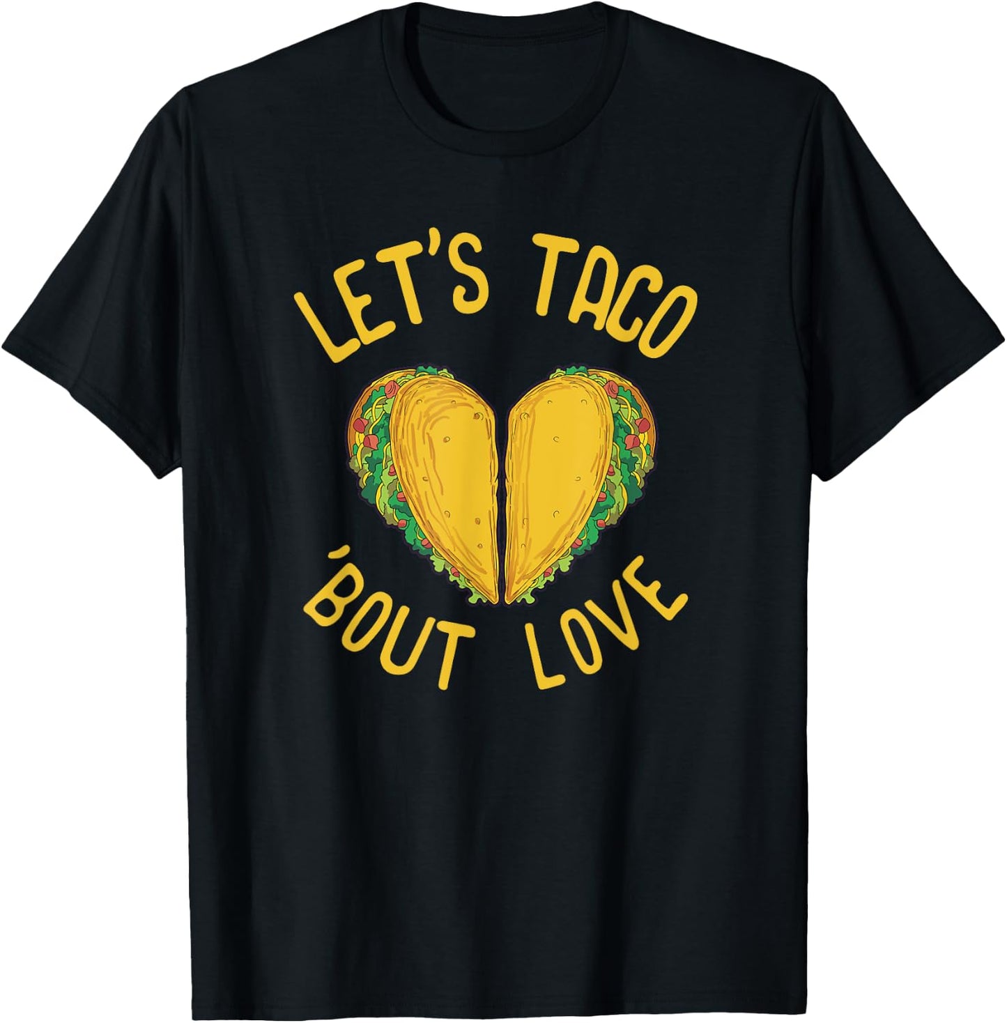 Taco Lover Gift Valentines Day Gift Taco Mexican Food T-Shirt - T-Shirt | Black