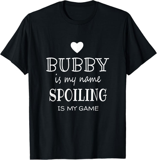 Bubby is My Name Grandmother Grandma T-Shirt - T-Shirt | Black