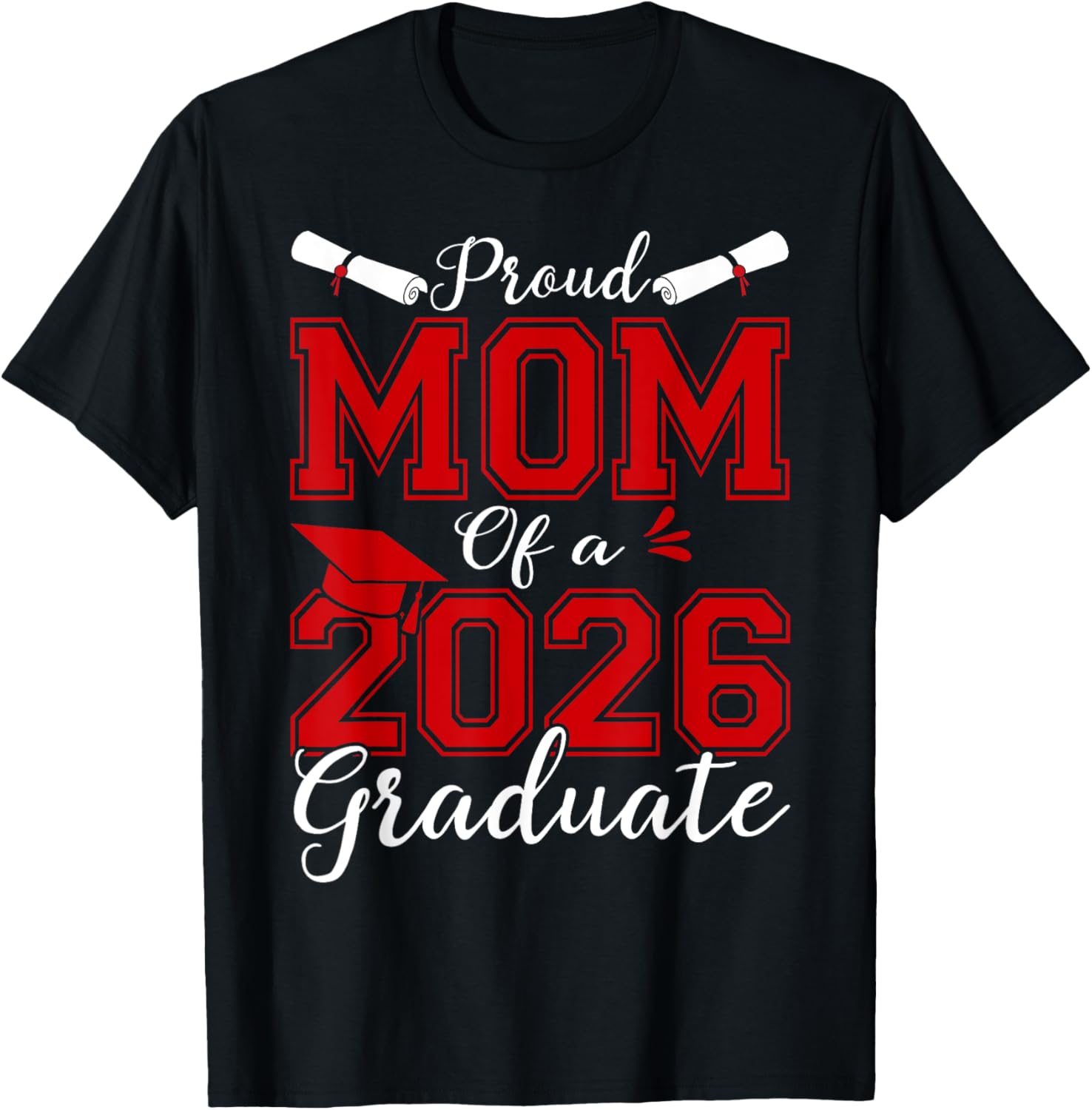 Mom Senior 2026 Proud Mom Of A 2026 Graduate T-Shirt - T-Shirt | Black