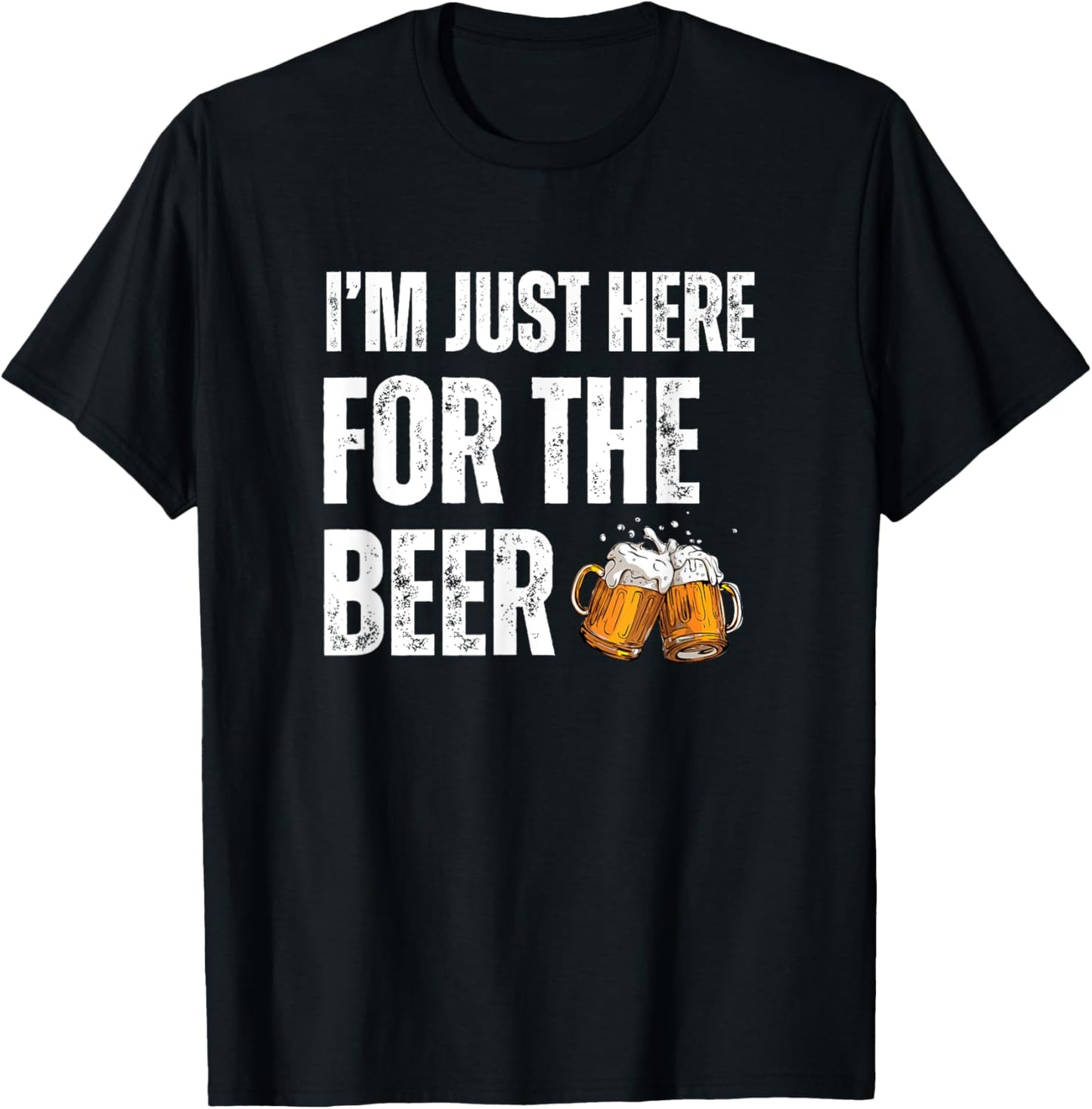 I'm Just Here For The Beer T-Shirt - T-Shirt | Black