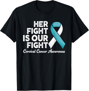 Her Fight Is Our Fight survivor of Cervical Cancer Awareness T-Shirt - T-Shirt | Black