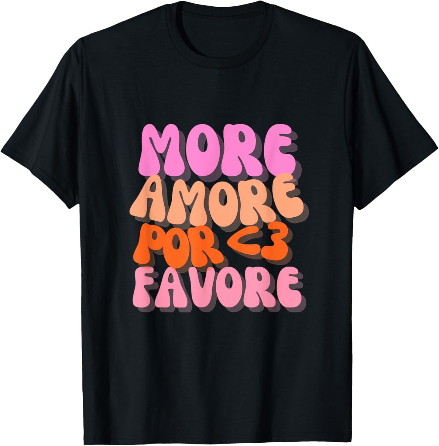 More Amore Por Favore - Popart Typografie Liebe Spruch T-Shirt - T-Shirt | Black