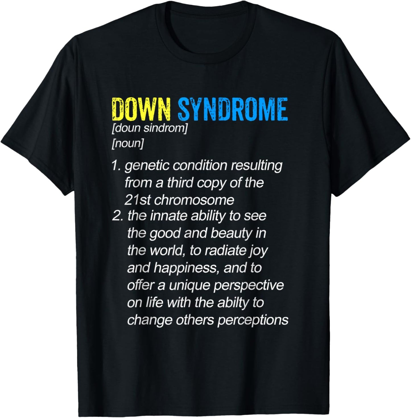 Down Syndrome Awareness Shirts Definition Down Right Perfect T-Shirt - T-Shirt | Black
