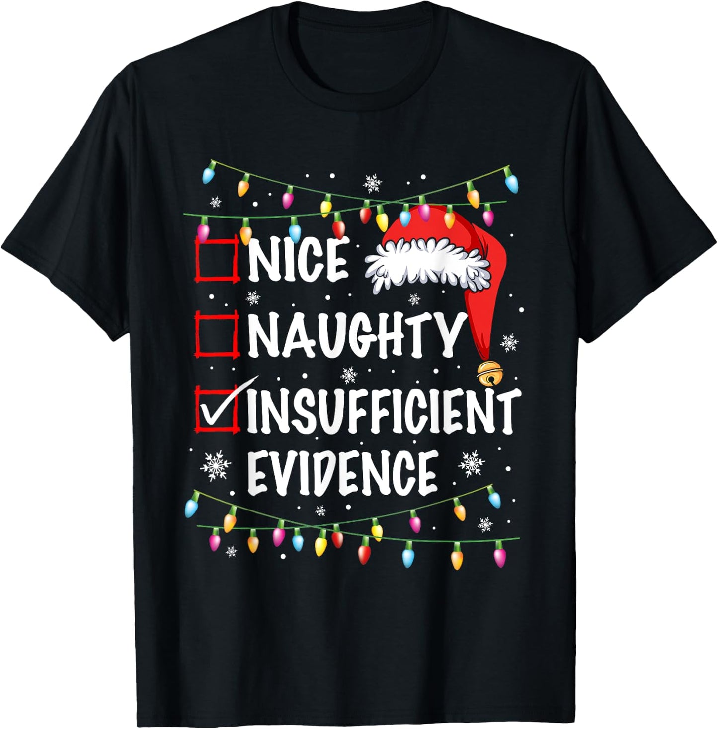 Nice Naughty Insufficient Evidence Christmas Santa Claus T-Shirt - T-Shirt | Black