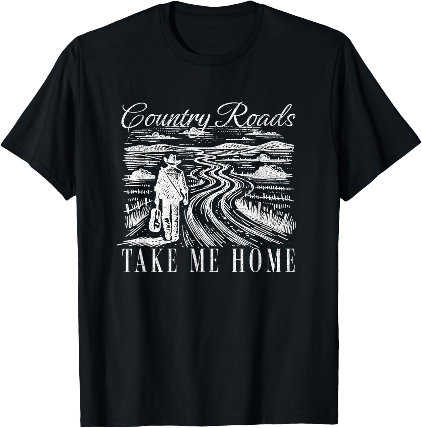 Country Roads Take Me Home - Take Me Home Country Roads T-Shirt - T-Shirt | Black