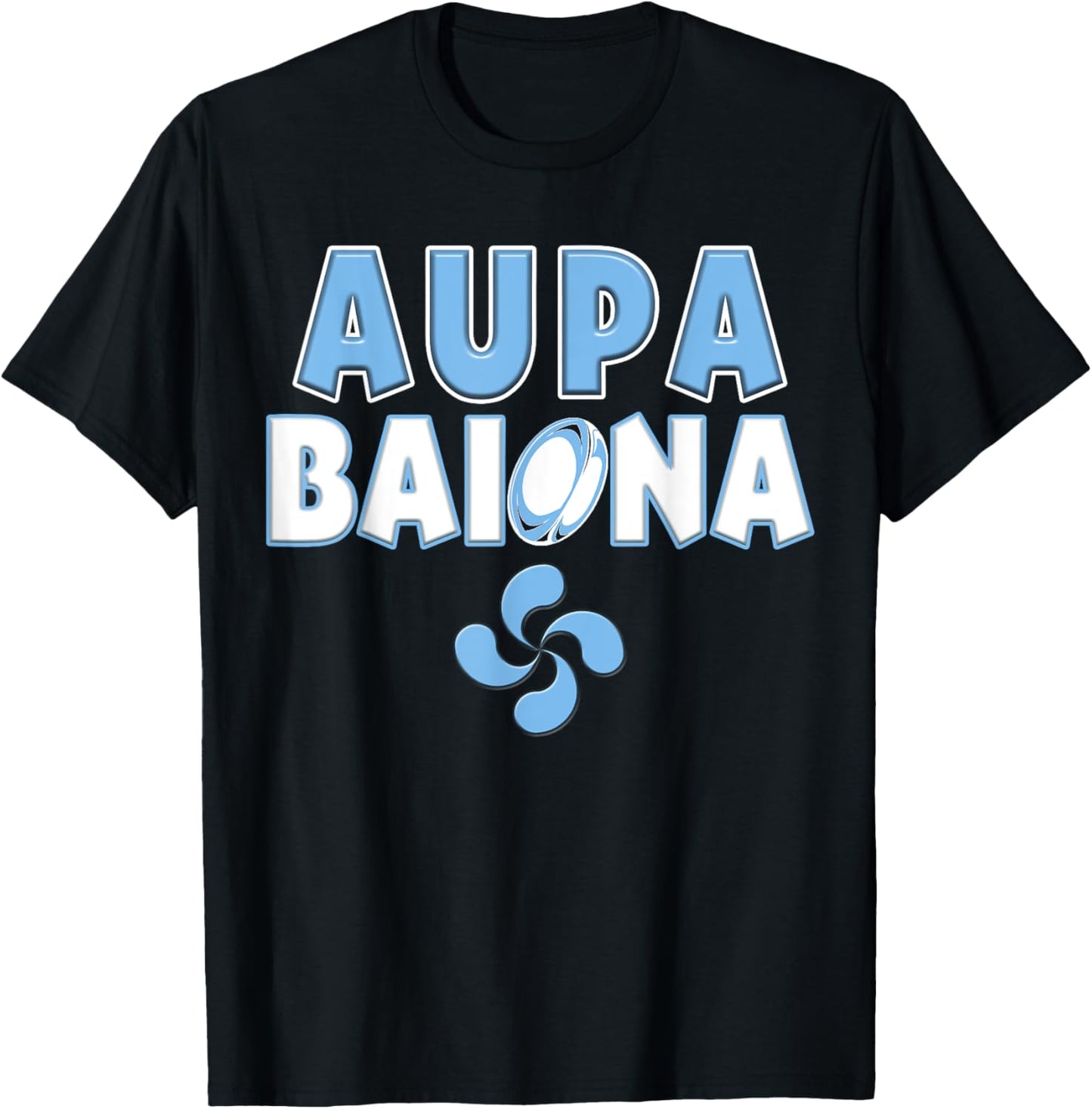Rugby Bayonne Aupa Baiona Legend Supporter Man Woman T-Shirt - T-Shirt | Black