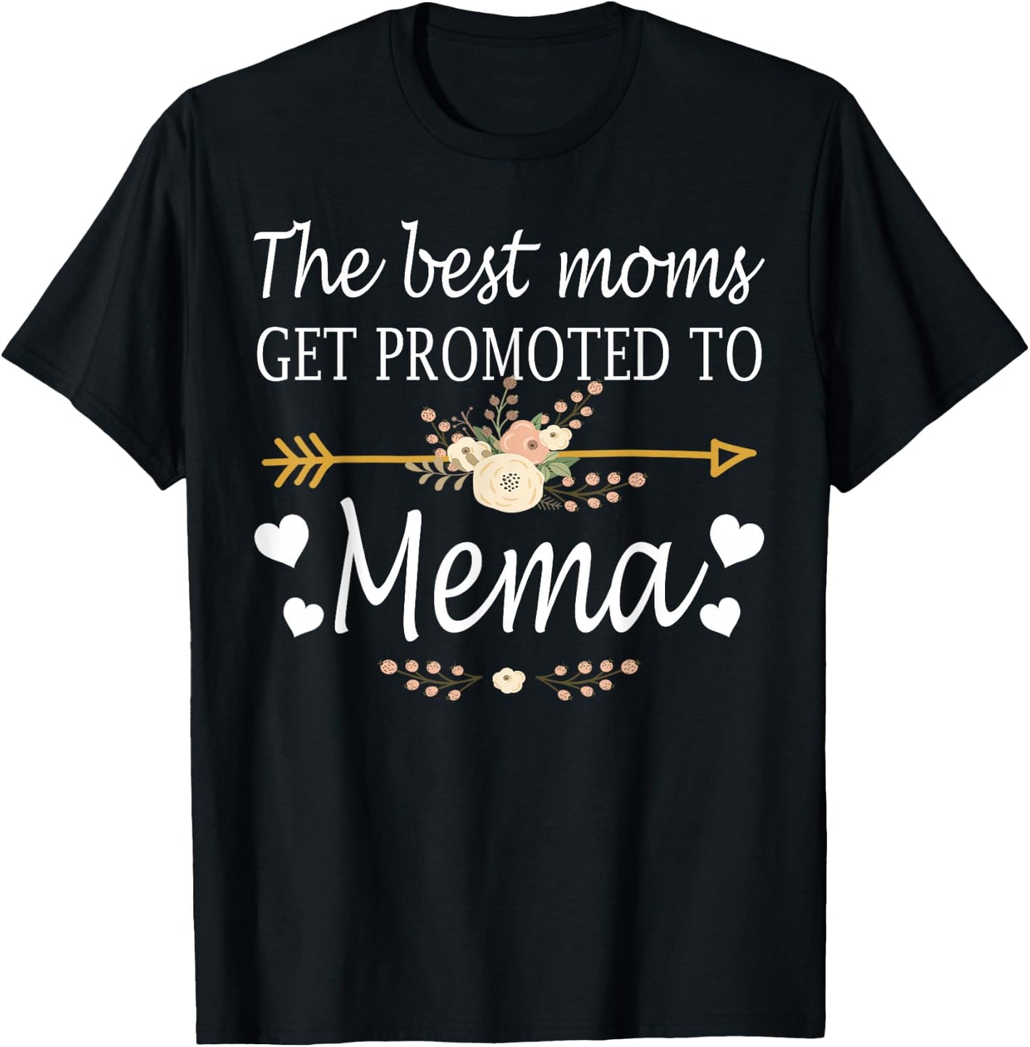 The Best Moms Get Promoted To Mema Shirt Gift New Mema T-Shirt - T-Shirt | Black