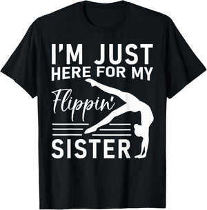 I'm Just Here For My Flippin' Sister Gymnast Brother T-Shirt - T-Shirt | Black