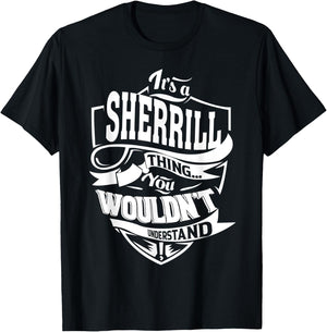 It's a SHERRILL Thing Gifts T-Shirt - T-Shirt | Black
