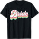 Bachelorette Bride to Be Retro Small T-Shirt - T-Shirt | Black
