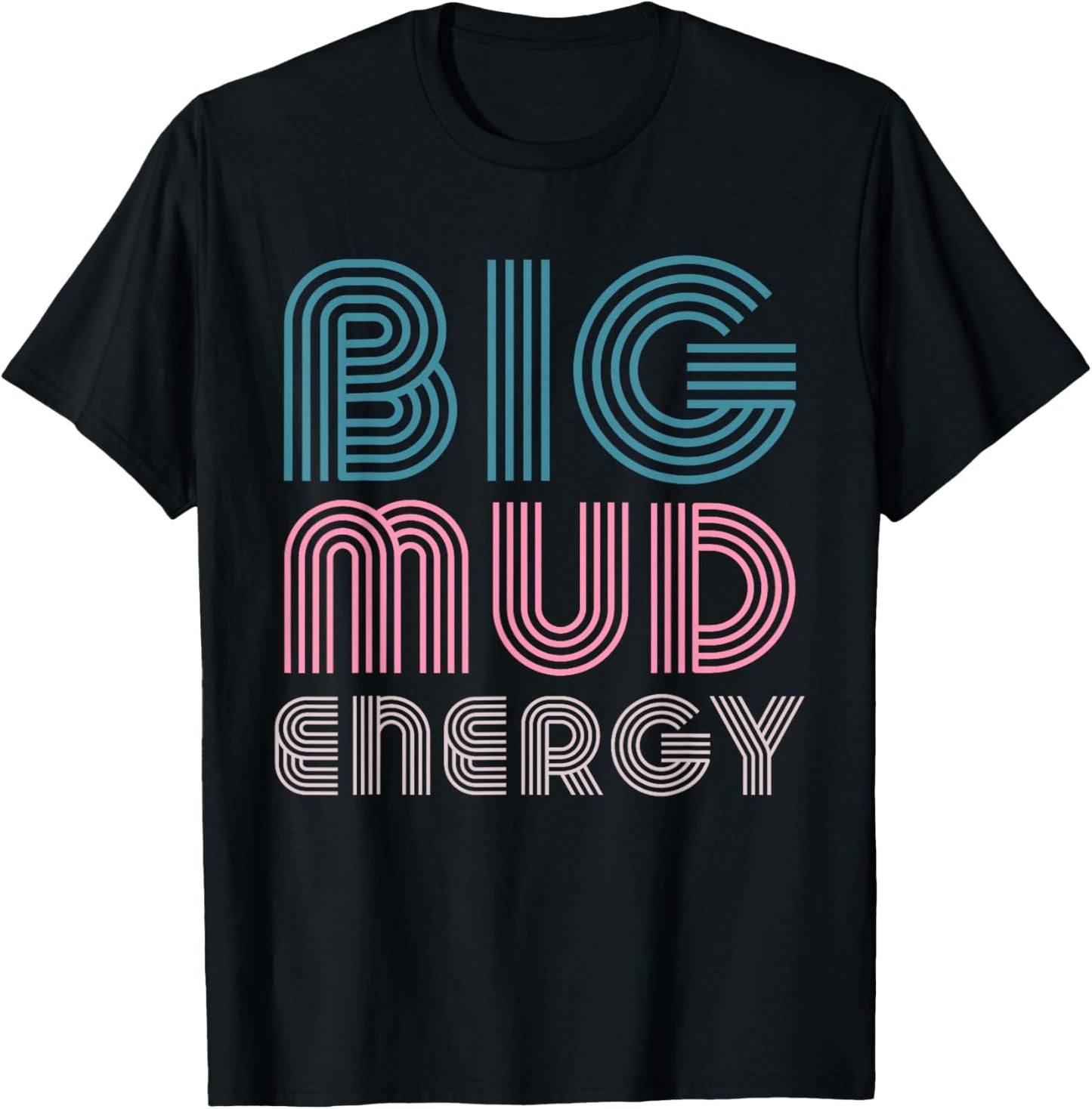 Mud Run Team Women Big Mud Energy Muddy Retro 80s Mud Race T-Shirt - T-Shirt | Black