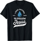 Have Decided To Follow Jesus Baptism Baptized Christian 2024 T-Shirt - T-Shirt | Black