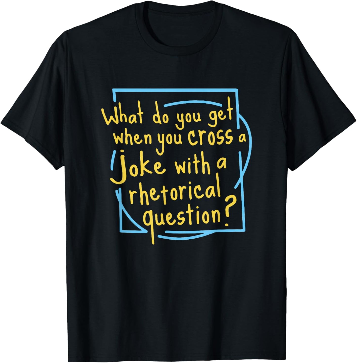 What Do You Get When You Cross A Joke Apparel T-Shirt - T-Shirt | Black