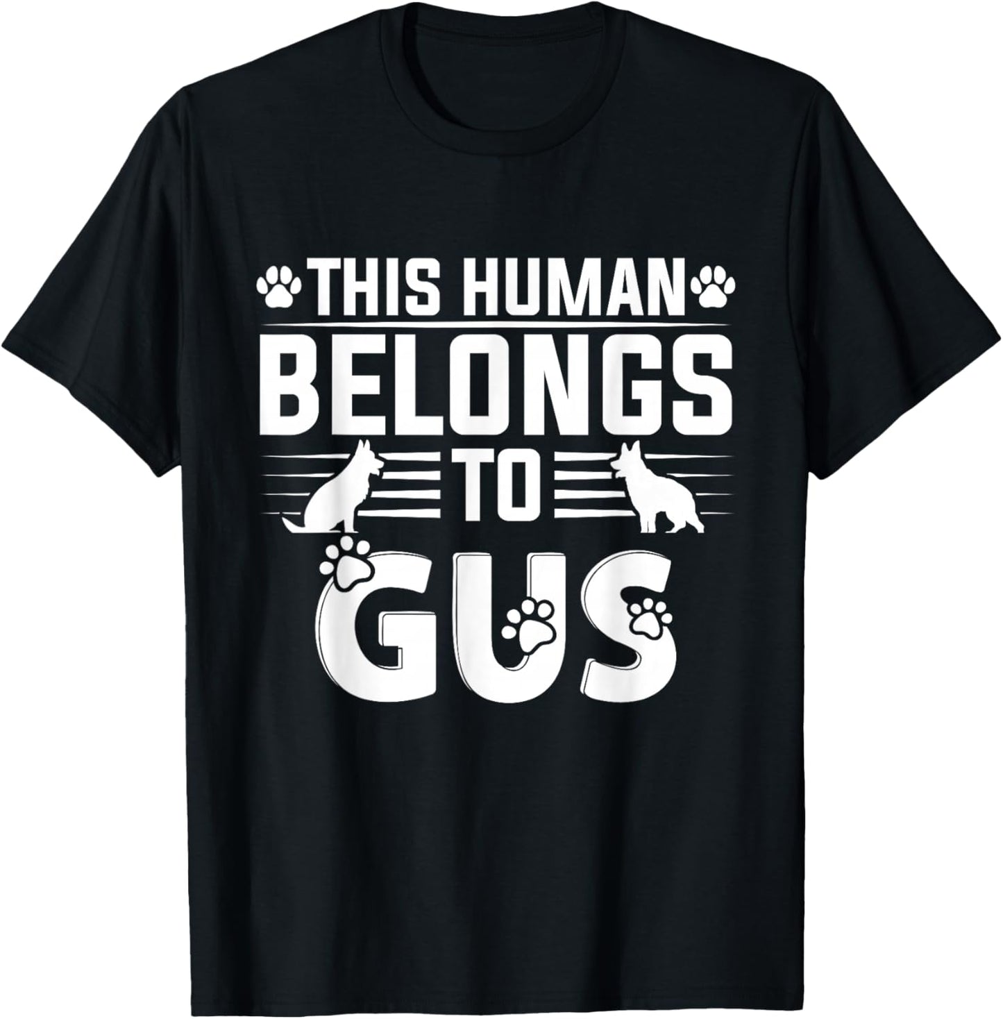 Dog Name Gus Personalised Gift This Human Belongs To a Dog T-Shirt - T-Shirt | Black