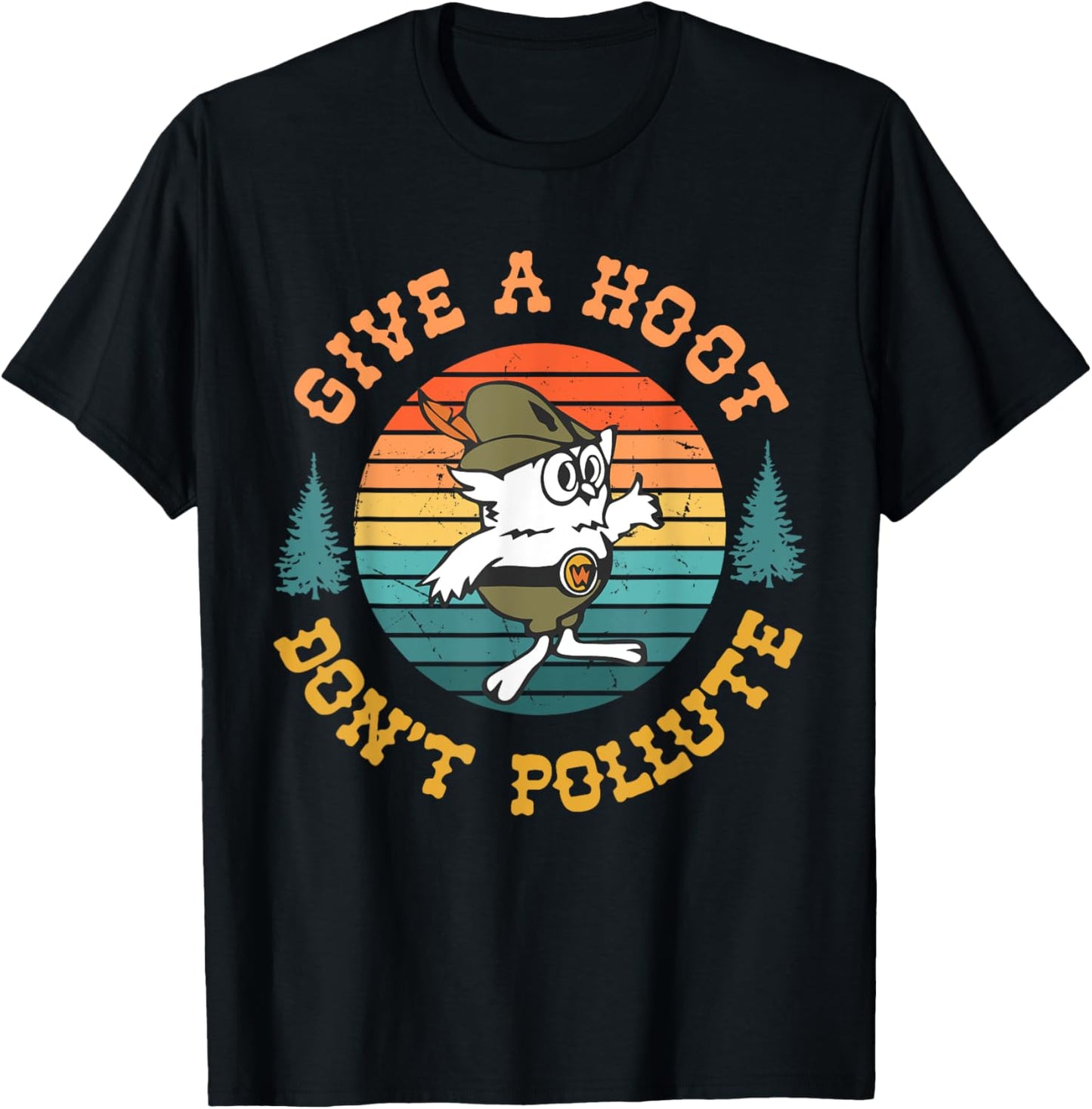 Give A Hoot Don't Pollute Funny , Small, Black T-Shirt - T-Shirt | Black