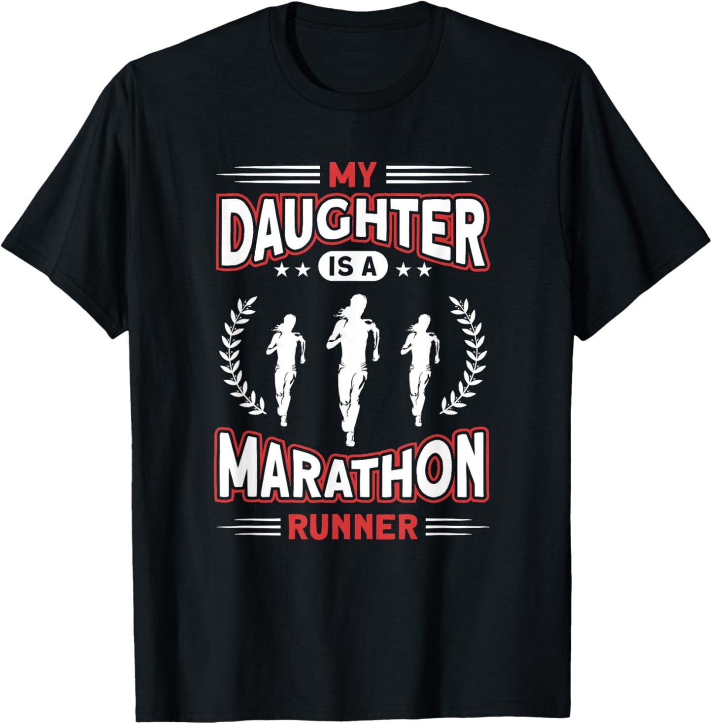My Daughter Is A Marathon Runner - Proud Mom Dad Of A Runner T-Shirt - T-Shirt | Black