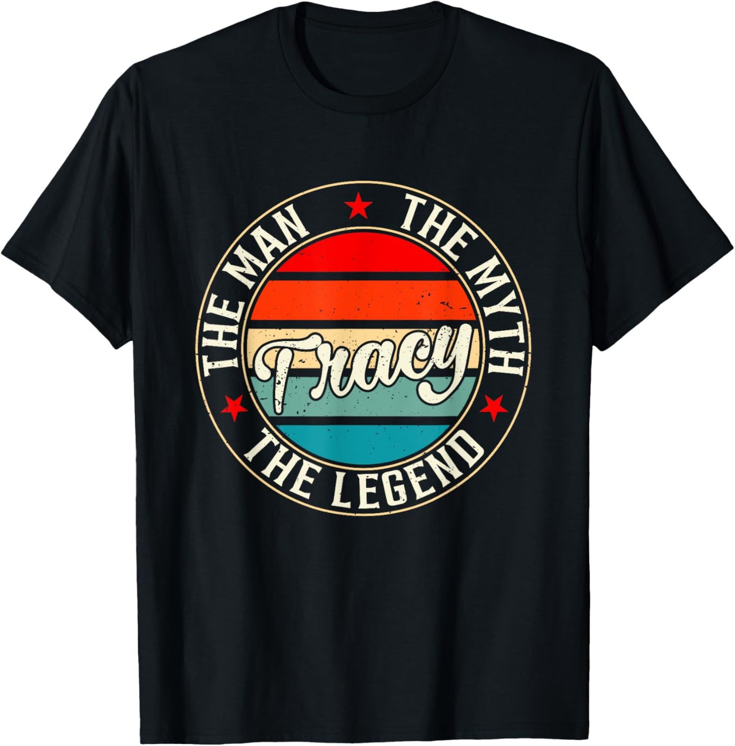 TRACY The Man The Myth The Legend Shirt Funny Personalized T-Shirt - T-Shirt | Black
