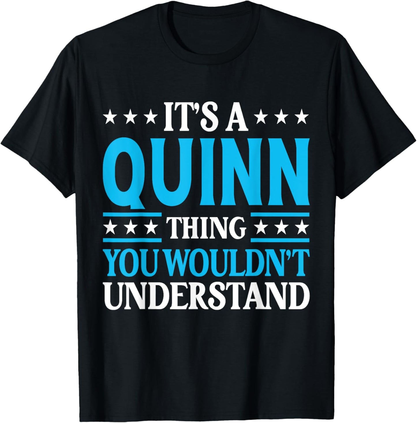 It's A Quinn Thing Surname Funny Team Family Last Name Quinn T-Shirt - T-Shirt | Black