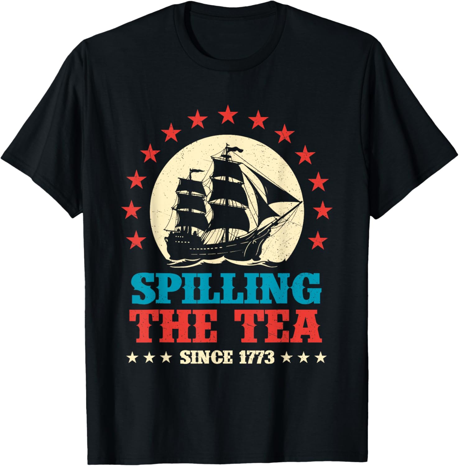 Spilling The Tea Since 1773 - USA American Flag 4th Of July T-Shirt - T-Shirt | Black