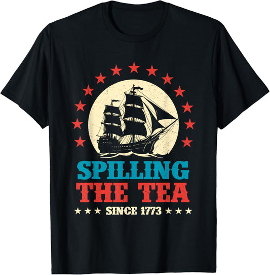 Spilling The Tea Since 1773 - USA American Flag 4th Of July T-Shirt - T-Shirt | Black