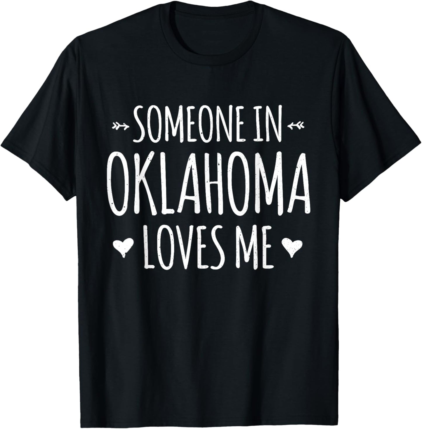Someone In Oklahoma Loves Me Heart Proud US State T-Shirt - T-Shirt | Black