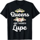 Queens Are Named LUPE Gift Personalized Funny Christmas T-Shirt - T-Shirt | Black